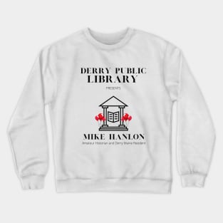 Mike Hanlon, Amateur Historian Crewneck Sweatshirt